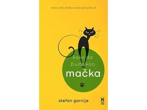 Kako da živite kao mačka - Stefan Garnije