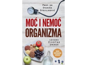 Moć i nemoć organizma novo dopunjeno izdanje