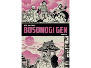 Bosonogi gen br.9 - Keiji Nakazawa