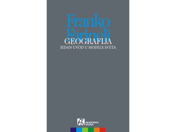 Geografija: Jedan uvod u modele sveta - Franko Farineli