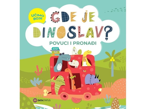 Gde je Dinoslav? Učimo boje, povuci i pronađi