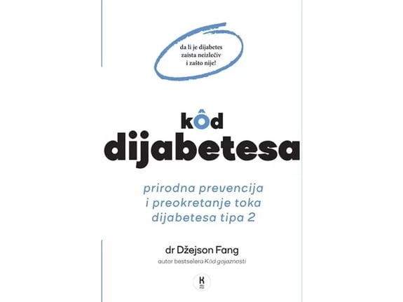 Kod dijabetesa: prirodan način prevencije i preokretanja toka dijabetesa tipa 2 - dr Džejson Fang