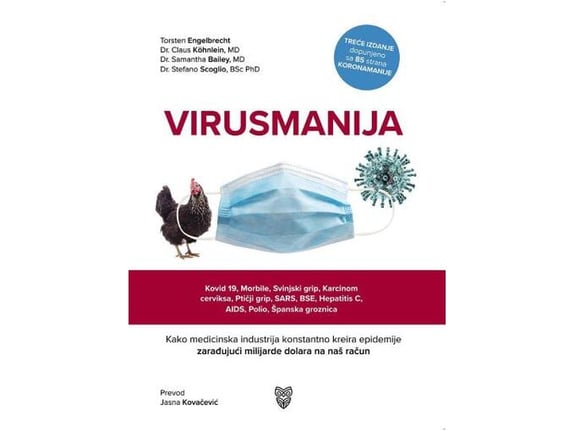 Virusmanija: Kako medicinska industrija konstantno kreira epidemije zarađujući milijarde dolara na naš račun