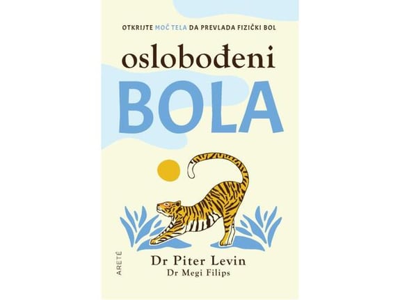 Oslobođeni bola - otkrijte moć svog tela da prevlada fizički bol