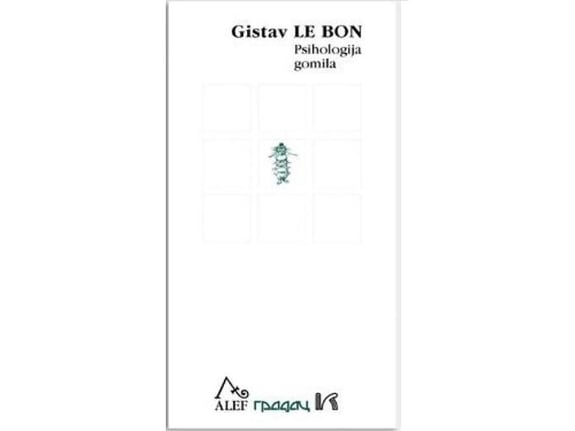 Psihologija gomila - Gustav le Bon