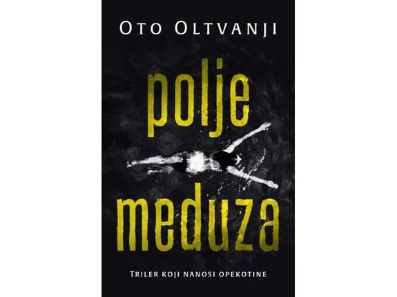 Polje meduza - Oto Oltvanji