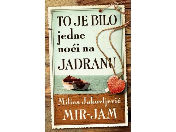 To je bilo jedne noći na Jadranu - Milica Jakovljević Mir-Jam