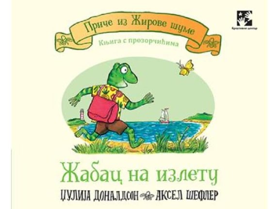 Žabac na izletu: knjiga sa prozorčićima - Džulija Donaldson