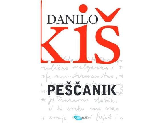 Peščanik - V izdanje - Danilo Kiš