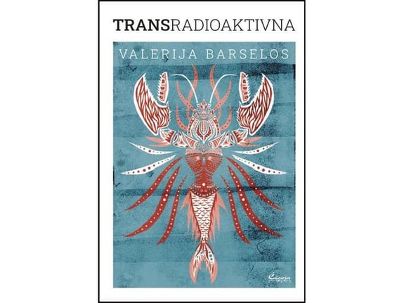 Transradioaktivna - Valerija Barselos