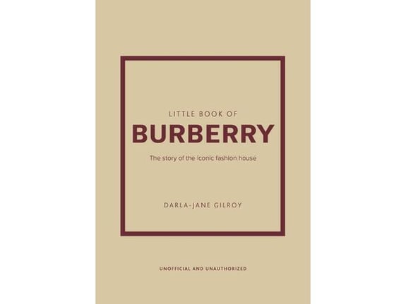 Little Book of Burberry - Darla-Jane Gilroy