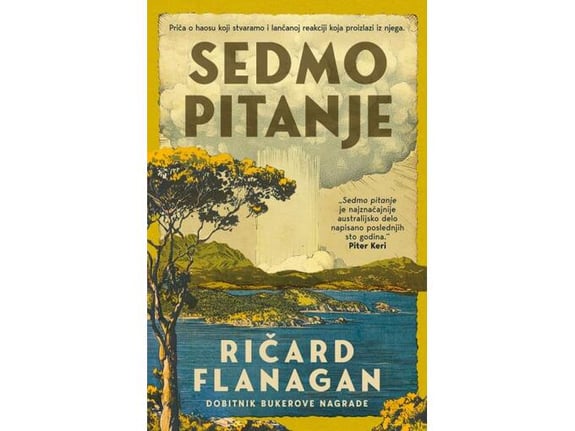 Sedmo pitanje - Ričard Flanagan