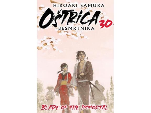 Oštrica besmrtnika 30 - Hiroaki Samura