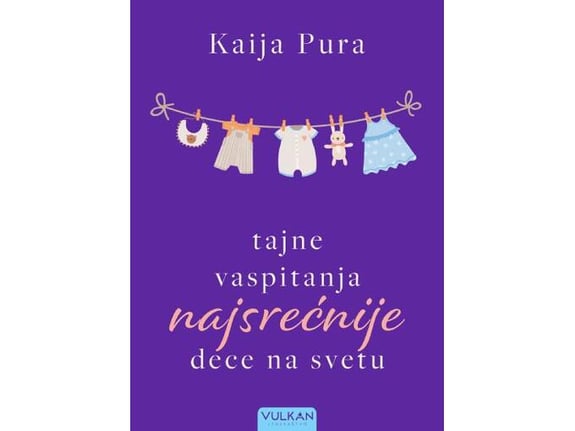 Tajne vaspitanja najsrećnije dece na svetu - Kaija Pura