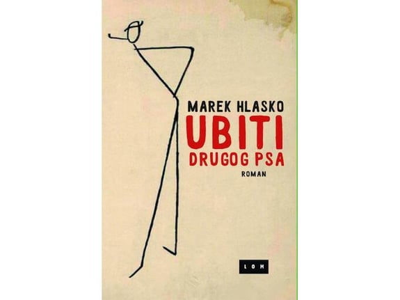 Ubiti drugog psa - Marek Hlasko