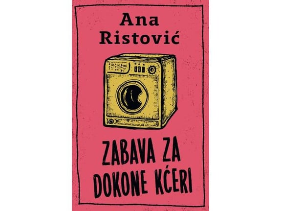 Zabava za dokone kćeri - Ana Ristović