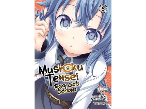 Mushoku Tensei: Roxy Gets Serious, Vol. 6 - Rifujin Na Magonote