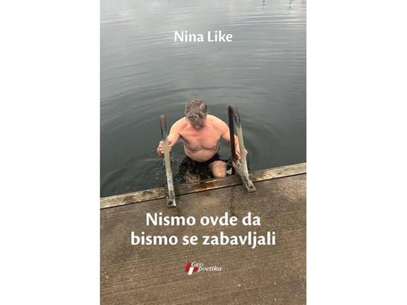 Nismo ovde da bismo se zabavljali - Nina Like