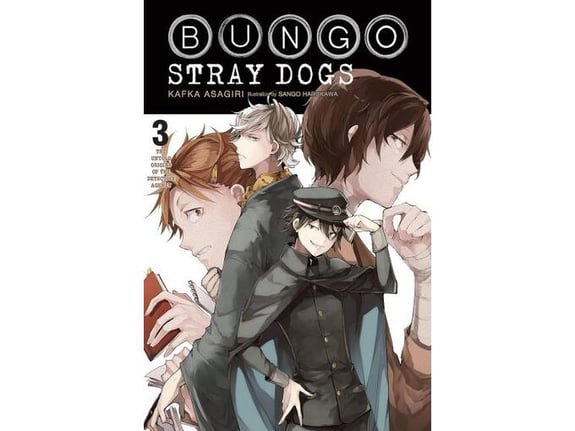 Bungo Stray Dogs, Vol. 3 (novel) - Kafka Asagiri