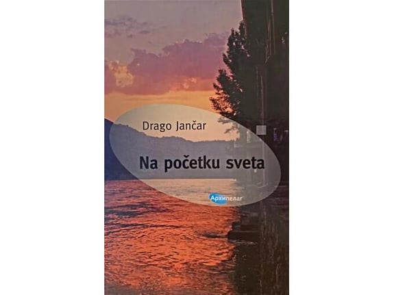 Na početku sveta - Drago Jančar