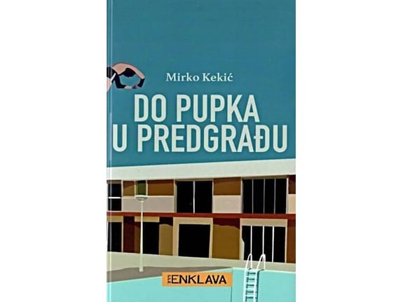 Do pupka u predgrađu - Mirko Kekić