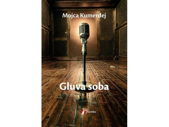 Gluva soba - Mojca Kumerdej