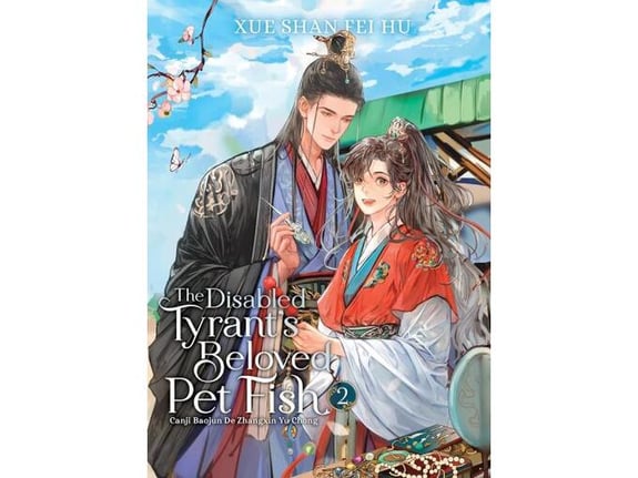 The Disabled Tyrant's Beloved Pet Fish, Vol.2 - Xue Shan Fei Hu