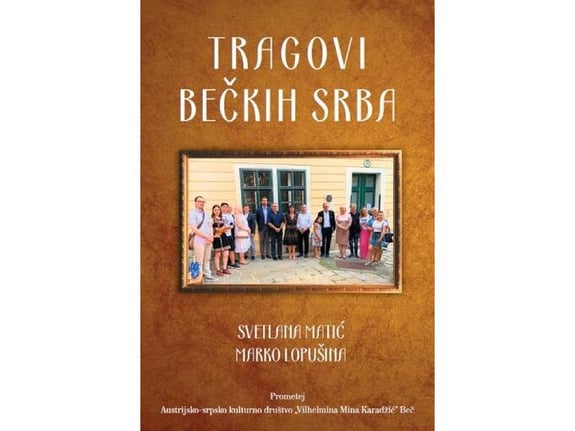 Tragovi bečkih Srba - Marko Lopušina, Svetlana Matić