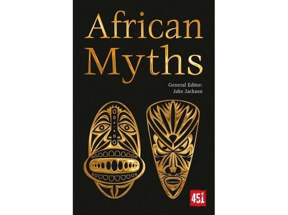 African Myths (The World's Greatest Myths and Legends) - J.K. Jackson