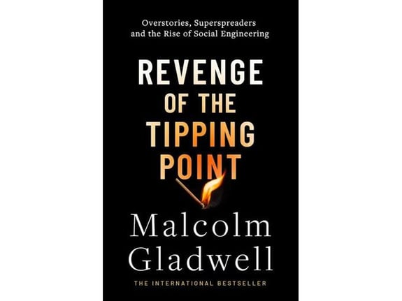 Revenge of the Tipping Point - Malcolm Gladwell
