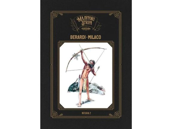 Majstori stripa: Berardi i Milaco Integral 2 - Đankarlo Berardi, Ivo Milaco
