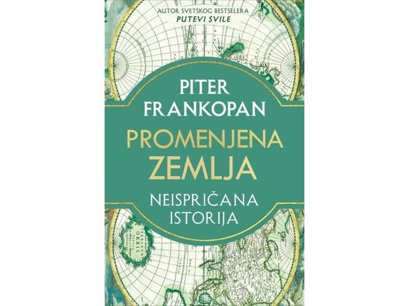 Promenjena Zemlja - Piter Frankopan