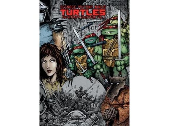 Teenage Mutant Ninja Turtles: The Ultimate Collection, Vol. 1 - Kevin Eastman