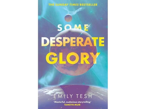 Some Desperate Glory - Emily Tesh