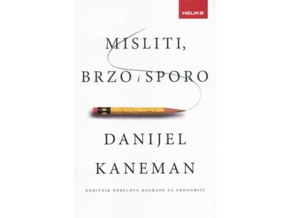 Misliti brzo i sporo, 10. izdanje - Danijel Kaneman