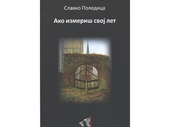 Ako izmeriš svoj let - Slavko Poledica