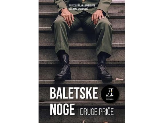Baletske noge i druge priče - Milan Aranđelović, Predrag Azdejković