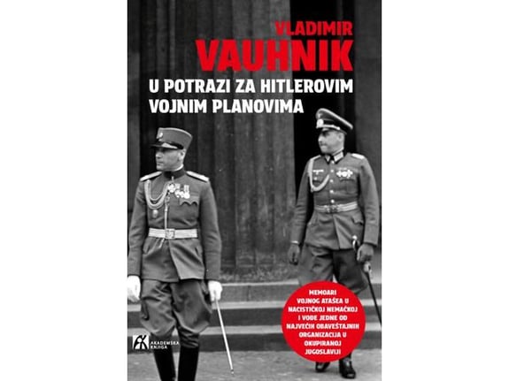 U potrazi za Hitlerovim vojnim planovima - Vladimir Vauhnik