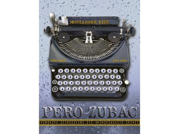 Mostarske kiše - Vidan Papić, Pero Zubac
