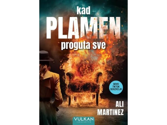 Kad plamen proguta sve - Ali Martinez