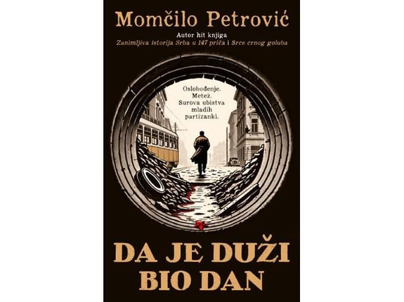 Da je duži bio dan - Momčilo Petrović
