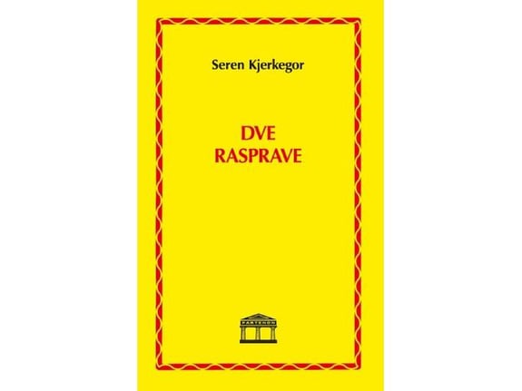 Dve rasprave - Seren Kjerkegor