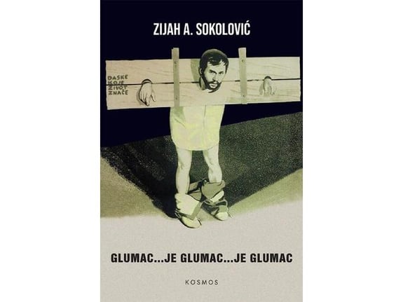 Glumac... je glumac...je glumac - Zijah Sokolović