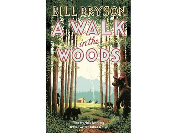 A Walk In The Woods - Bill Bryson