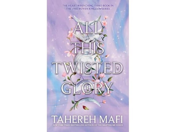 All This Twisted Glory - Tahereh Mafi