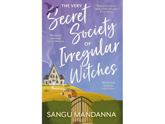 The Very Secret Society of Irregular Witches - Sangu Mandanna