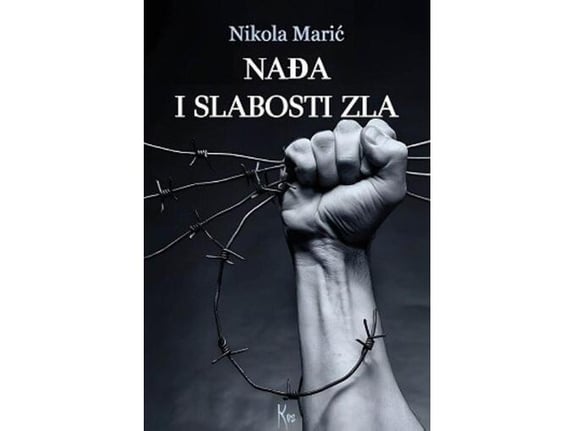 Nađa i slabosti zla - Nikola Marić