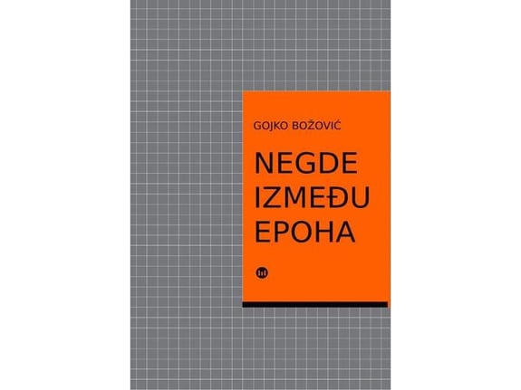 Negde između epoha - Gojko Božović