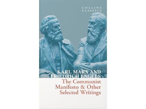 The Communist Manifesto & Other Selected Writings - Friedrich Engels, Karl Marx