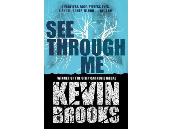 See Through Me - Kevin Brooks